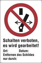 Aluminium schild cm 30x20 schalten verboten, es wird gearbeitet ort: datum: entfernen des schildes nur durch: