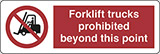 Self ahesive vinyl 30x10 cm forklift trucks prohibited beyond this point