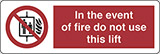 Self ahesive vinyl 30x10 cm in the event of fire do not use this lift
