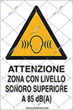 Cartello alluminio cm 30x20 attenzione zona con livello sonoro superiore a 85 dba