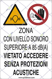 Cartello alluminio cm 30x20 zona con livello sonoro superiore a 85 dba vietato accedere senza protezioni acustiche