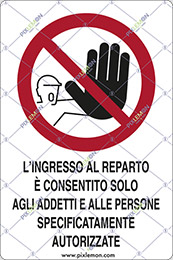 Cartello alluminio cm 30x20 ingresso al reparto e consentito solo agli addetti e alle persone specificatamente autorizzate