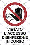 Cartello alluminio cm 30x20 vietato l’accesso disinfezione in corso