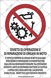 Cartello adesivo cm 18x12 divieto di operazioni e di riparazioni di organi in moto