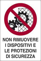 Cartello adesivo cm 18x12 non rimuovere i dispositivi e le protezioni di sicurezza