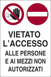 Cartello adesivo cm 18x12 vietato accesso alle persone e ai mezzi non autorizzati