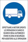 Cartello alluminio cm 30x20 effettuare a motore spento le operazioni di carico e scarico degli automezzi 