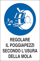 Cartello alluminio cm 18x12 regolare il poggiapezzi secondo usura della mola