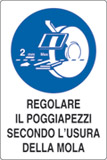 Cartello alluminio cm 18x12 regolare il poggiapezzi secondo usura della mola