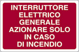 Cartello alluminio cm 18x12 interruttore elettrico generale azionare solo in caso dincendio