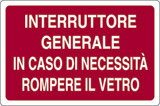 Cartello alluminio cm 18x12 interruttore generale in caso di necessità rompere il vetro