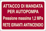 Cartello alluminio cm 18x12 attacco di mandata per autopompa pressione massima 1,2 mpa rete idranti antincendio