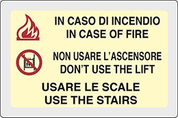 Cartello alluminio luminescente cm 18x12 in caso di incendio in case of fire non usare l’ascensore don’t use the lift usare le scale use the stairs