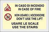 Cartello alluminio luminescente cm 18x12 in caso di incendio in case of fire non usare l’ascensore don’t use the lift usare le scale use the stairs