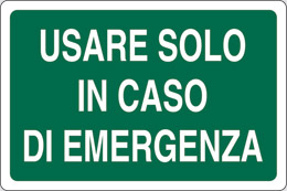 Cartello adesivo cm 18x12 usare solo in caso di emergenza