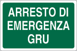 Cartello alluminio cm 30x20 arresto emergenza gru