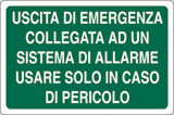 Cartello alluminio cm 30x20 uscita di emergenza collegata ad un sistema di allarme usare solo in caso di pericolo