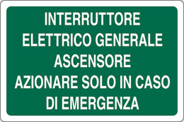 Cartello alluminio cm 18x12 interruttore elettrico generale ascensore azionare solo in caso di emergenza