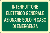 Cartello alluminio luminescente cm 18x12 interruttore elettrico generale azionare solo in caso di emergenza