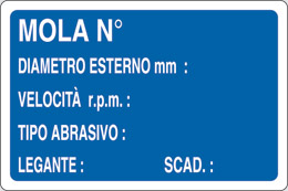 Cartello alluminio cm 30x20 mola n° diametro esterno mm : velocità rpm: tipo abrasivo: legante: scad: