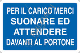 Cartello alluminio cm 50x35 per il carico merci suonare ed attendere davanti al portone