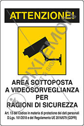 Cartello alluminio cm 30x20 attenzione area sottoposta a videosorveglianza per ragioni di sicurezza art 13 del codice in materia di protezione dei dati personali dlgs 101/2018 e del regolamento ue 2016/679 gdpr