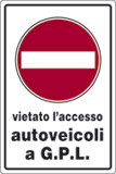 Cartello alluminio cm 30x20 vietato accesso autoveicoli a gpl