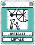 Cartello adesivo cm 30x20 metalli metals gestione dei rifiuti - norma uni 11686