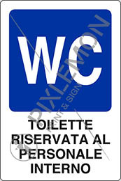 Cartello adesivo cm 30x20 wc - toilette riservata al personale interno