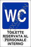 Cartello adesivo cm 30x20 wc - toilette riservata al personale interno