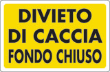Cartello alluminio cm 35x25 divieto di caccia fondo chiuso