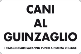 Cartello alluminio cm 30x20 cani al guinzaglio i trasgressori saranno puniti a norma di legge