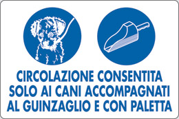 Cartello alluminio cm 30x20 circolazione consentita solo ai cani accompagnati con guinzaglio e paletta