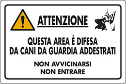 Cartello plastica cm 18x12 attenzione questa area è difesa da cani da guardia addestrati non avvicinarsi non entrare