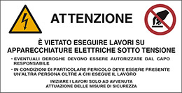 Cartello adesivo cm 16,5x8,5 attenzione è vietato eseguire lavori su apparecchiature elettriche sotto tensione