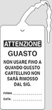 Cartello plastica cm 15x8,2 attenzione guasto non usare fino a quando questo cartellino non sarà rimosso dal sig firma… data