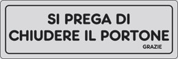 Cartello adesivo cm 15x5 si prega di chiudere il portone grazie