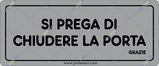 Cartello Si Prega Di Chiudere La Porta Grazie Pixlemon