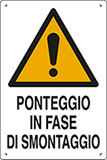 Cartello polionda cm 60x40 ponteggio in fase smontaggio