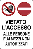 Cartello polionda cm 60x40 vietato accesso alle persone e ai mezzi non autorizzati