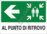 Cartello alluminio cm 30x20 al punto di ritrovo a sinistra