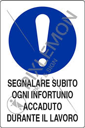 Cartello alluminio cm 30x20 segnalare subito ogni infortunio accaduto durante il lavoro