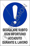 Cartello alluminio cm 30x20 segnalare subito ogni infortunio accaduto durante il lavoro