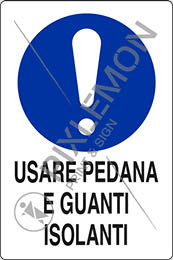 Cartello alluminio cm 50x35 usare pedana e guanti isolanti