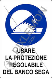 Cartello alluminio cm 18x12 usare la protezione regolabile del banco sega