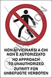 Cartello alluminio cm 30x20 non avvicinarsi a chi non è autorizzato no approach to unauthorized zutritt für unbefugte verboten
