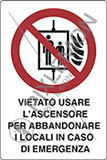 Cartello alluminio cm 30x20 vietato usare ascensore per abbandonare i locali in caso di emergenza
