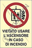 Cartello adesivo luminescente cm 18x12 vietato usare ascensore in caso di incendio