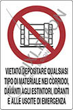 Cartello alluminio cm 30x20 vietato depositare qualsiasi tipo di materiale nei corridoi, davanti agli estintori, idranti e alle uscite