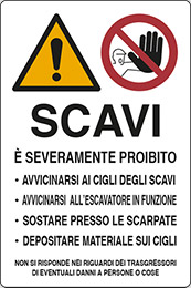 Cartello alluminio cm 30x20 scavi e severamente proibito avvicinarsi ai cigli degli scavi avvicinarsi alescavatore in funzione